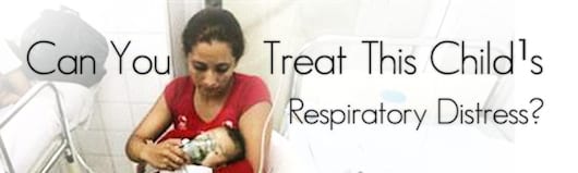 Can You Treat This Child’s Respiratory Distress?